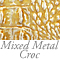 Mixed Metal Croc
